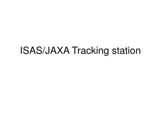 ISAS/JAXA Tracking station