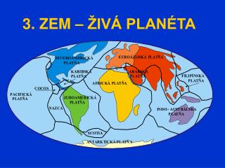 3. ZEM – ŽIVÁ PLANÉTA