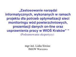 mgr inż. Lidia Siwiec IMiGW Warszawa