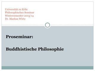 Universität zu Köln Philosophisches Seminar Wintersemester 2013/14 Dr. Markus Wirtz