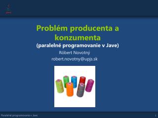 Problém producenta a konzumenta (paralelné programovanie v Jave)