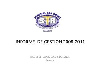 INFORME DE GESTION 2008-2011