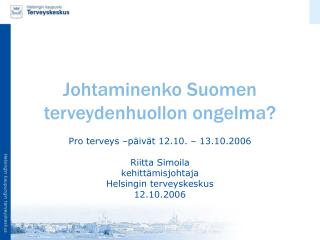 Johtaminenko Suomen terveydenhuollon ongelma?