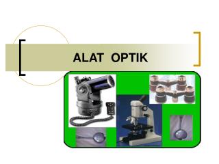 ALAT OPTIK