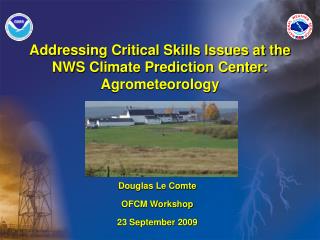 Addressing Critical Skills Issues at the NWS Climate Prediction Center: Agrometeorology