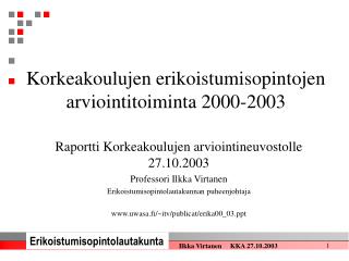 Korkeakoulujen erikoistumisopintojen arviointitoiminta 2000-2003