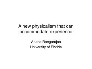 A new physicalism that can accommodate experience