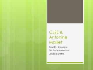 CJSE &amp; Antonine Maillet