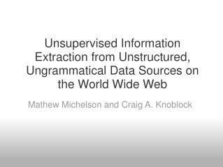 Mathew Michelson and Craig A. Knoblock