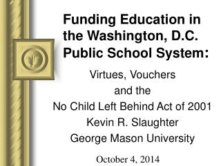 Funding Education in the Washington, D.C. Public School System :