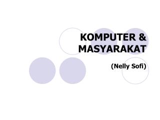 KOMPUTER &amp; MASYARAKAT