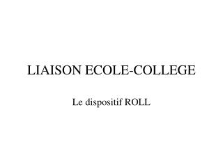 LIAISON ECOLE-COLLEGE