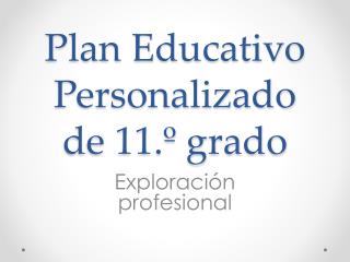 Plan Educativo Personalizado de 11.º grado