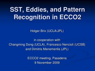 SST, Eddies, and Pattern Recognition in ECCO2