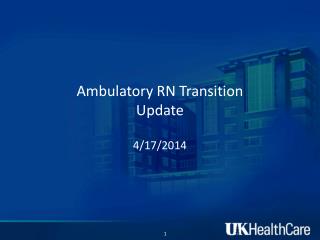 Ambulatory RN Transition Update