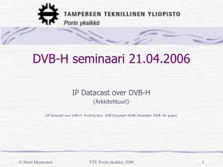 DVB-H seminaari 21.04.2006