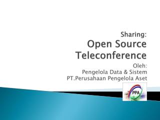 Sharing: Open Source Teleconference