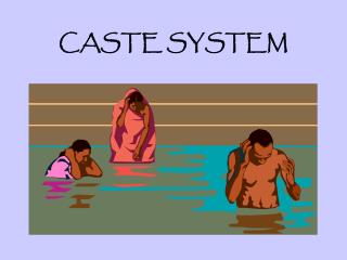 CASTE SYSTEM