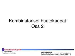 Kombinatoriset huutokaupat Osa 2