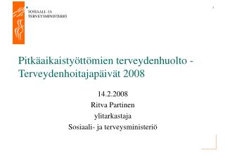 Pitkäaikaistyöttömien terveydenhuolto - Terveydenhoitajapäivät 2008