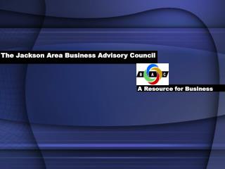 The Jackson Area Business Advisory Council