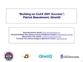 “Building on CoAX 2001 Success”; Patrick Beautement, QinetiQ