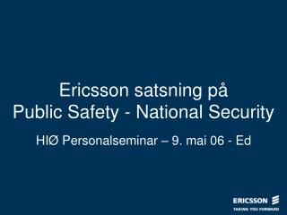 Ericsson satsning på Public Safety - National Security