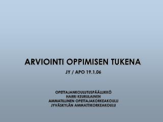 ARVIOINTI OPPIMISEN TUKENA JY / APO 19.1.06