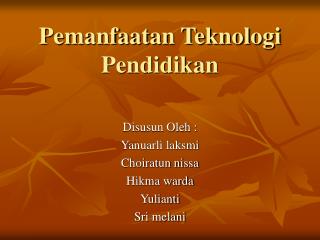 Pemanfaatan Teknologi Pendidikan