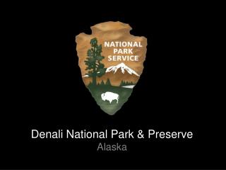 Denali National Park &amp; Preserve Alaska