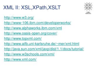 XML II: XSL,XPath,XSLT