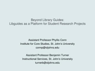 Beyond Library Guides: Libguides as a Platform for Student Research Projects