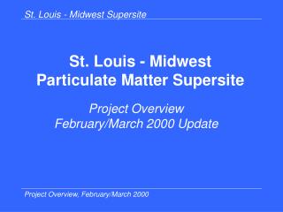 St. Louis - Midwest Particulate Matter Supersite