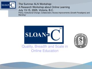 Quality, Breadth and Scale in Online Education