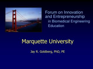 Marquette University Jay R. Goldberg, PhD, PE