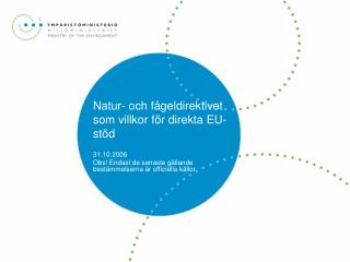 Natur- och fågeldirektivet som villkor för direkta EU-stöd