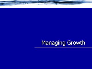 Managing Growth