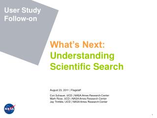 What’s Next: Understanding Scientifi c Search