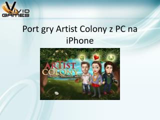 Port gry Artist Colony z PC na iPhone