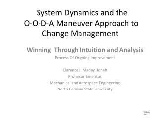 System Dynamics and the O-O-D-A Maneuver Approach to Change Management