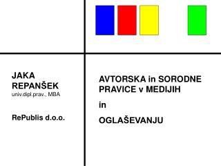 AVTORSKA in SORODNE PRAVICE v MEDIJIH in OGLAŠEVANJU