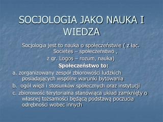SOCJOLOGIA JAKO NAUKA I WIEDZA