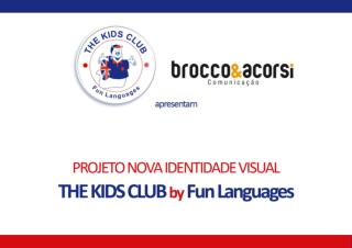 Estamos apresentando o novo projeto de Identidade Visual THE KIDS CLUB .