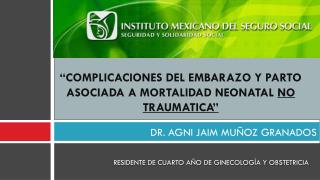 DR. AGNI JAIM MUÑOZ GRANADOS