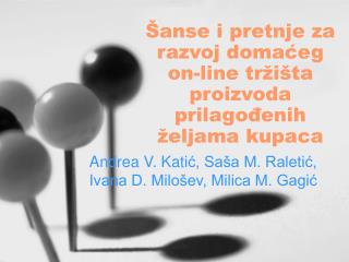 Šanse i pretnje za razvoj domaćeg on-line tržišta proizvoda prilagođenih željama kupaca