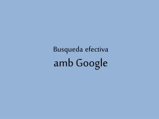 Busqueda efectiva amb Google