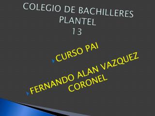 COLEGIO DE BACHILLERES PLANTEL 13
