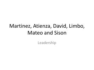 Martinez, Atienza, David, Limbo, Mateo and Sison