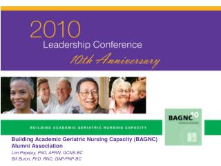 Building Academic Geriatric Nursing Capacity (BAGNC) Alumni Association