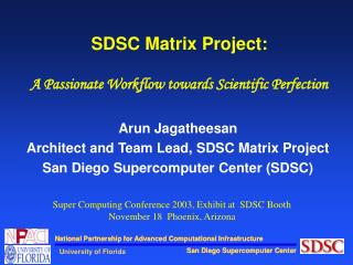 SDSC Matrix Project: A Passionate Workflow towards Scientific Perfection